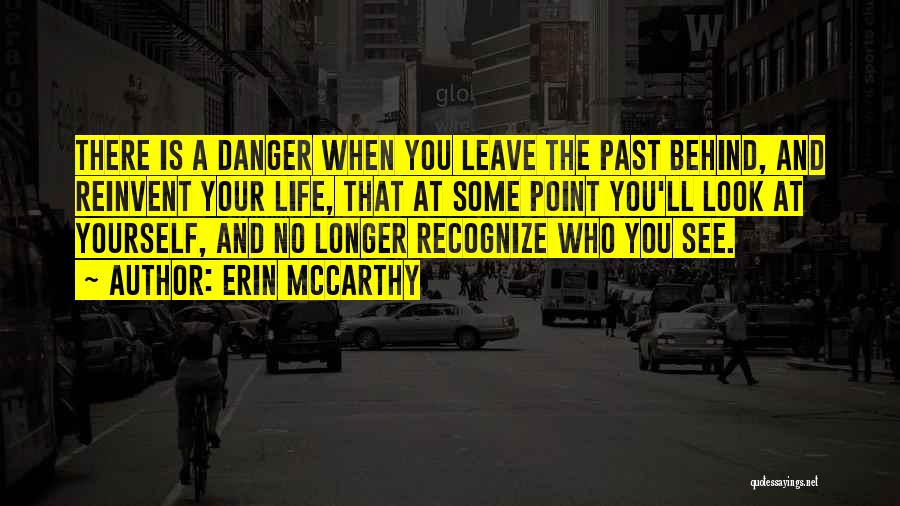 Past Behind You Quotes By Erin McCarthy