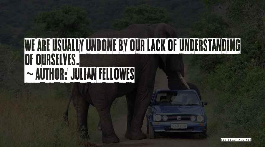 Past Cannot Be Undone Quotes By Julian Fellowes