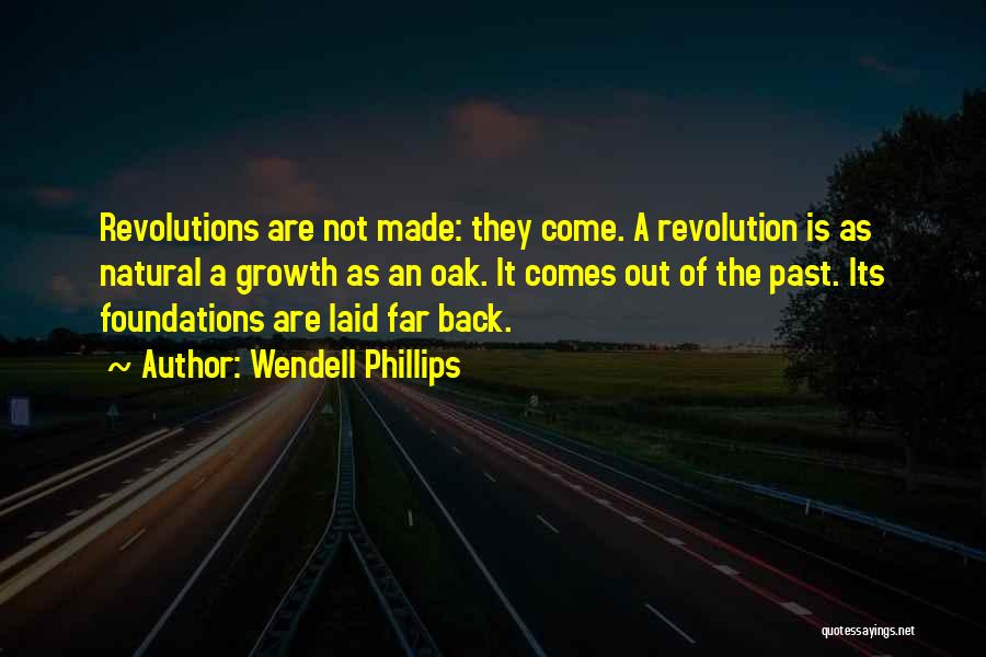 Past Comes Back Quotes By Wendell Phillips