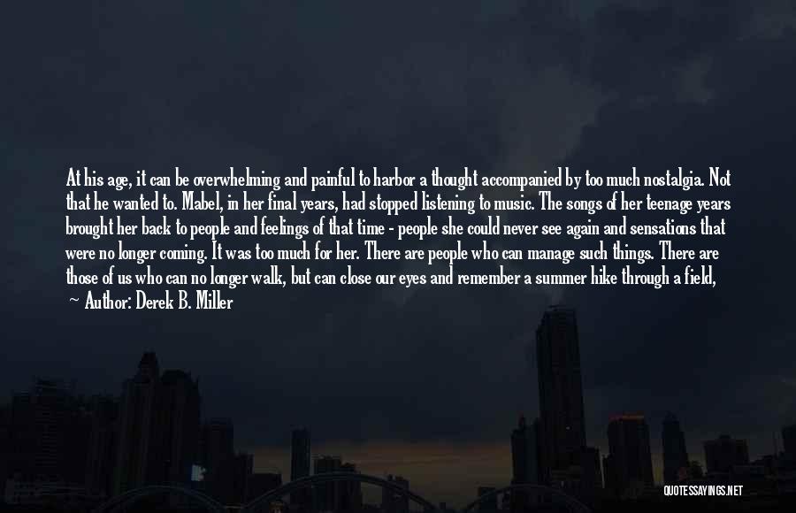 Past Coming Back Quotes By Derek B. Miller