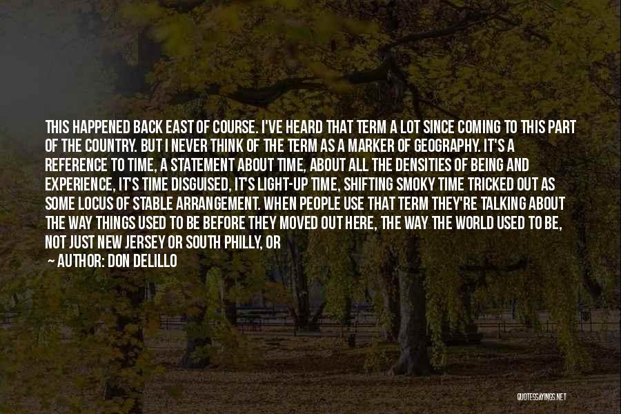 Past Coming Back Quotes By Don DeLillo