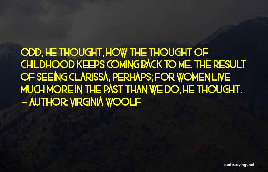 Past Coming Back Quotes By Virginia Woolf