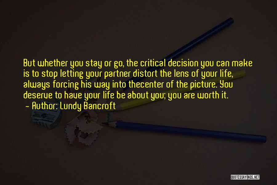 Past Critical Lens Quotes By Lundy Bancroft