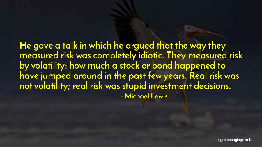 Past Decisions Quotes By Michael Lewis Past Decisions Quotes By Michael Lewis