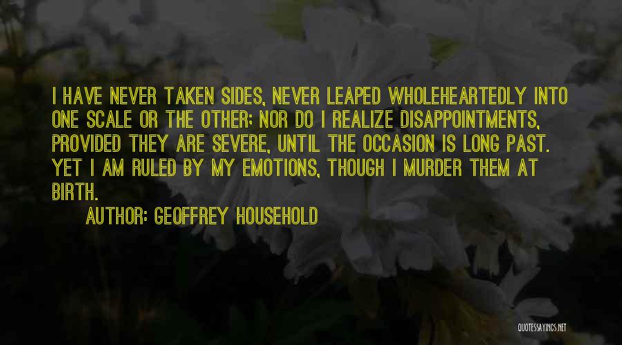 Past Disappointments Quotes By Geoffrey Household