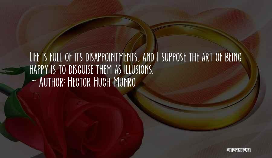 Past Disappointments Quotes By Hector Hugh Munro