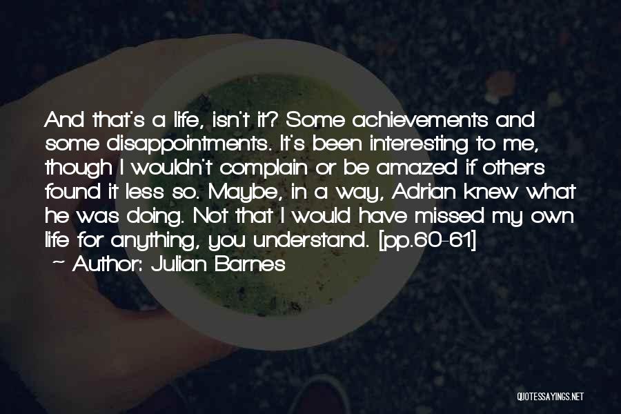 Past Disappointments Quotes By Julian Barnes