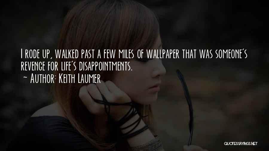 Past Disappointments Quotes By Keith Laumer