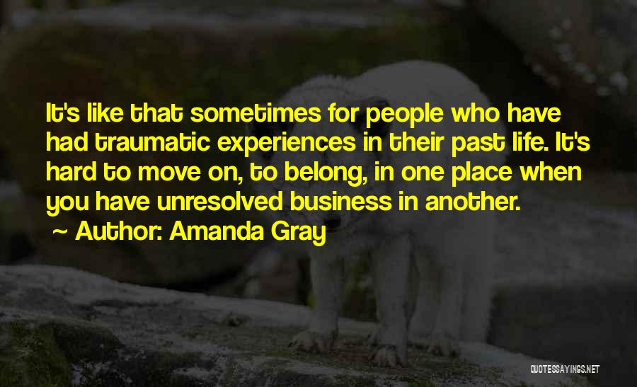 Past Experiences Quotes By Amanda Gray
