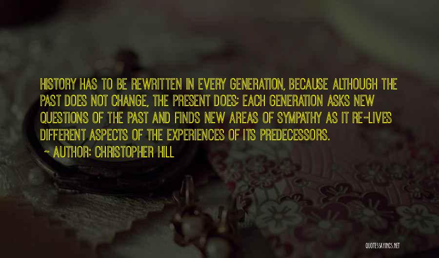 Past Experiences Quotes By Christopher Hill