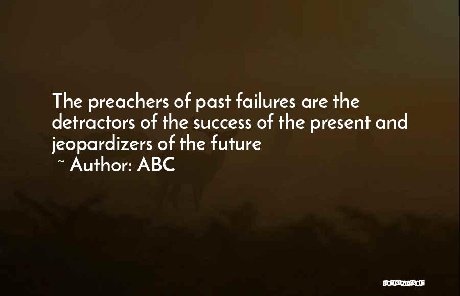 Past Failures Future Success Quotes By ABC