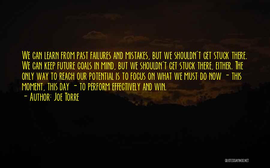 Past Failures Quotes By Joe Torre