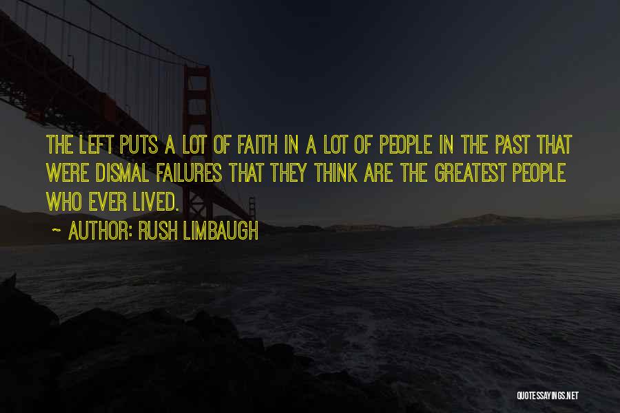 Past Failures Quotes By Rush Limbaugh