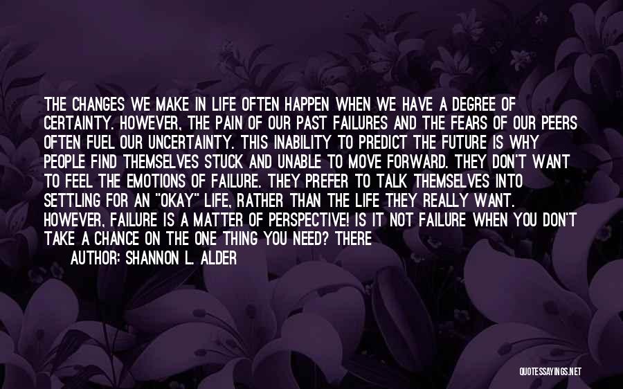 Past Failures Quotes By Shannon L. Alder