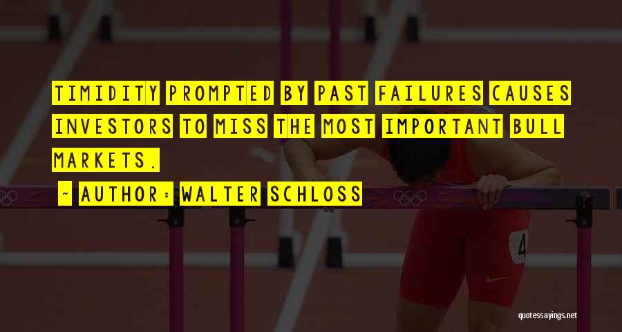 Past Failures Quotes By Walter Schloss