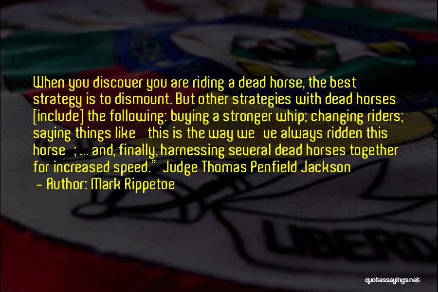 Past Following You Quotes By Mark Rippetoe