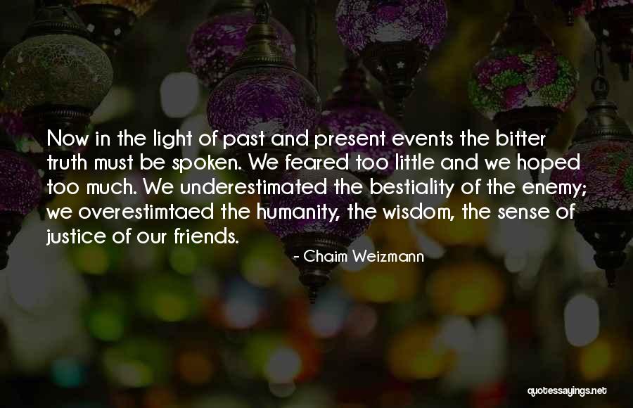 Past Friends Quotes By Chaim Weizmann Past Friends Quotes By Chaim Weizmann