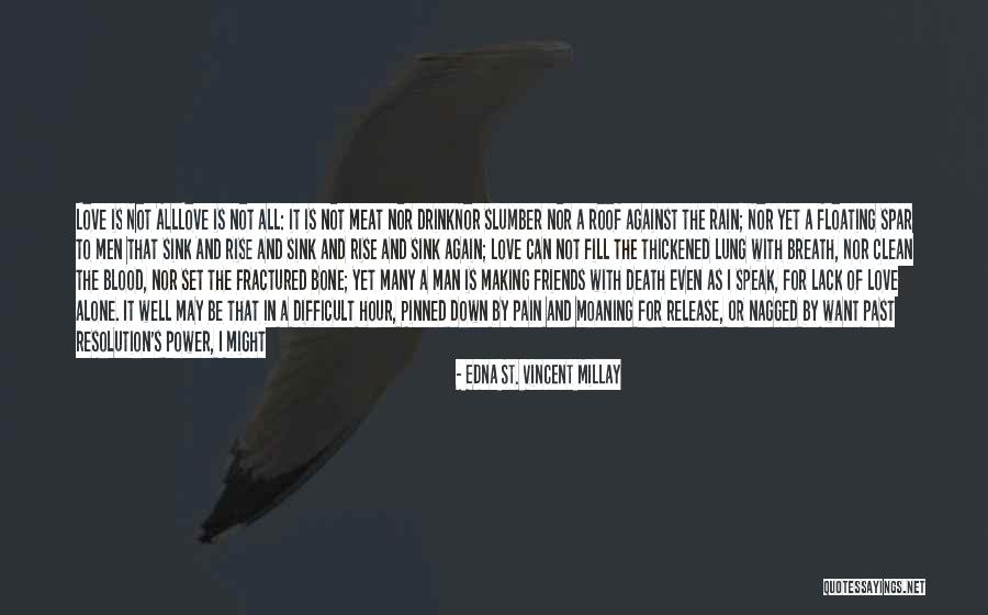 Past Friends Quotes By Edna St. Vincent Millay Past Friends Quotes By Edna St. Vincent Millay