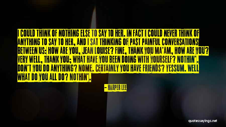 Past Friends Quotes By Harper Lee Past Friends Quotes By Harper Lee