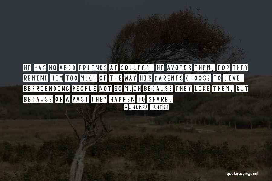 Past Friends Quotes By Jhumpa Lahiri Past Friends Quotes By Jhumpa Lahiri