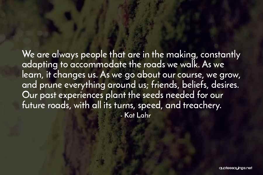 Past Friends Quotes By Kat Lahr Past Friends Quotes By Kat Lahr
