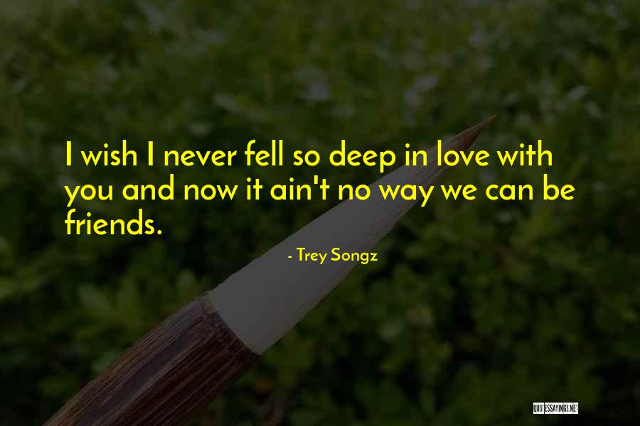 Past Friends Quotes By Trey Songz Past Friends Quotes By Trey Songz