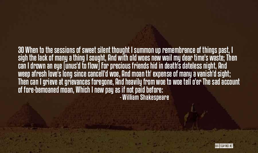Past Friends Quotes By William Shakespeare Past Friends Quotes By William Shakespeare