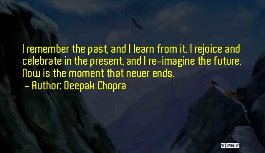 Past Future And Present Quotes By Deepak Chopra