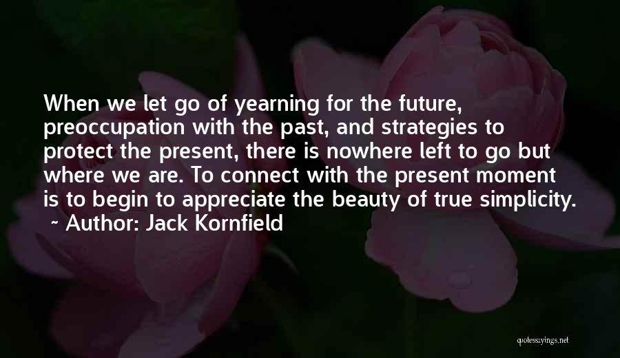 Past Future And Present Quotes By Jack Kornfield