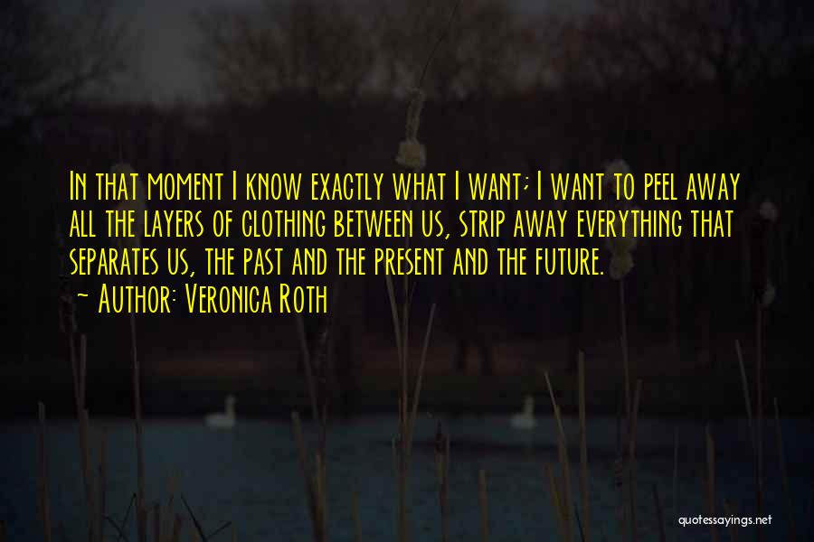 Past Future And Present Quotes By Veronica Roth