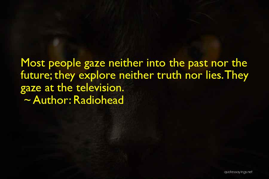 Past & Future Life Quotes By Radiohead