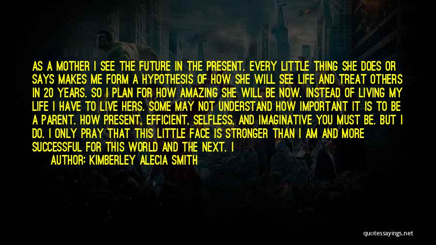 Past Future Present Gift Quotes By Kimberley Alecia Smith