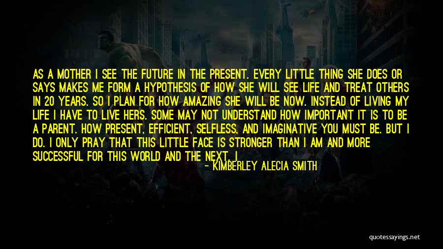 Past Future Present Gift Quotes By Kimberley Alecia Smith