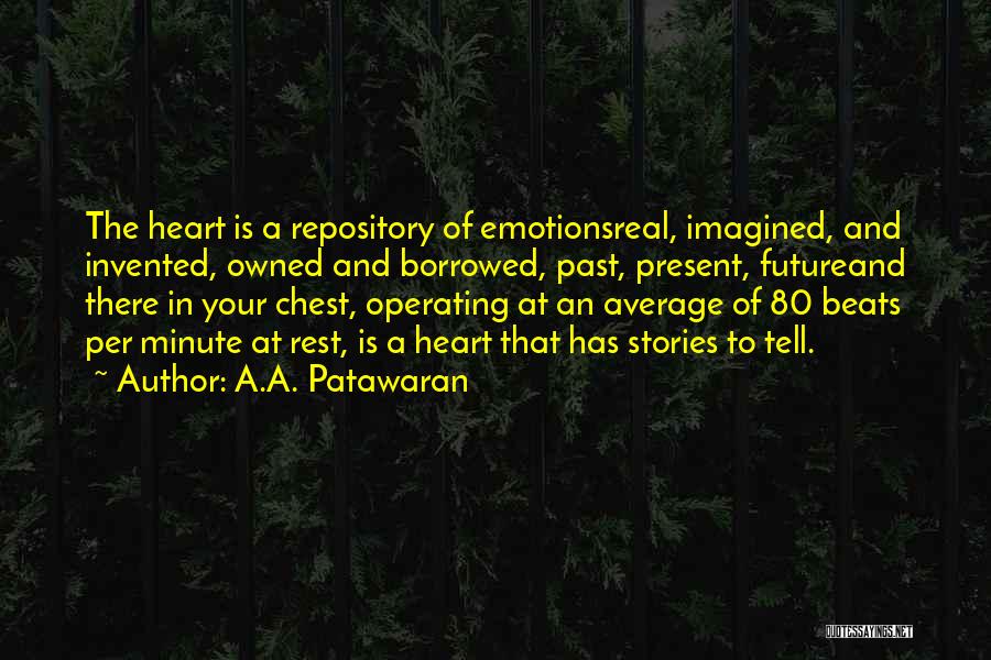 Past Future Present Quotes By A.A. Patawaran