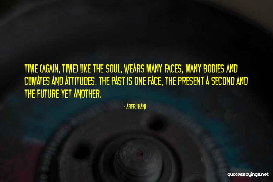 Past Future Present Quotes By Aberjhani