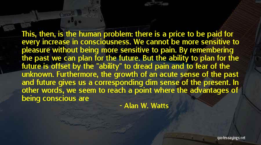 Past Future Present Quotes By Alan W. Watts