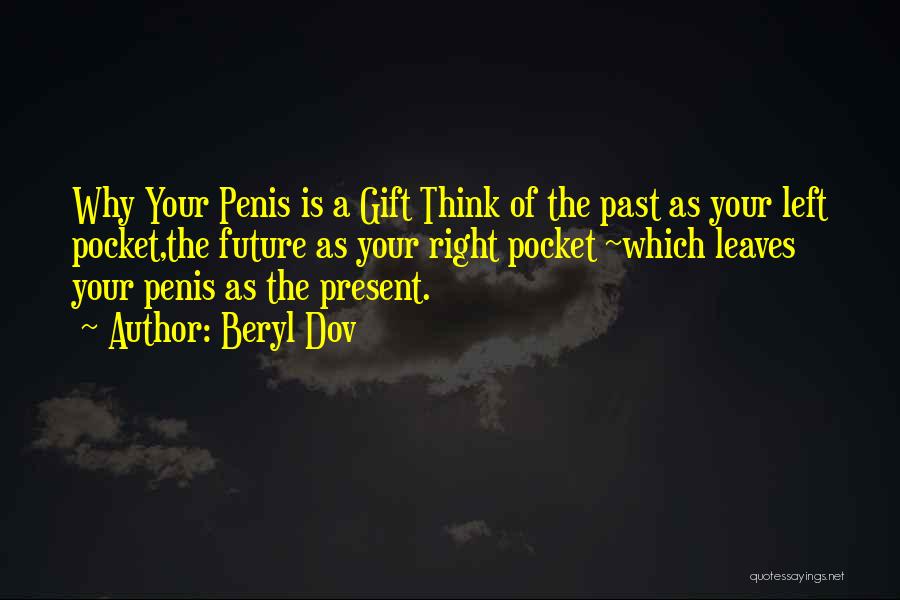 Past Future Present Quotes By Beryl Dov
