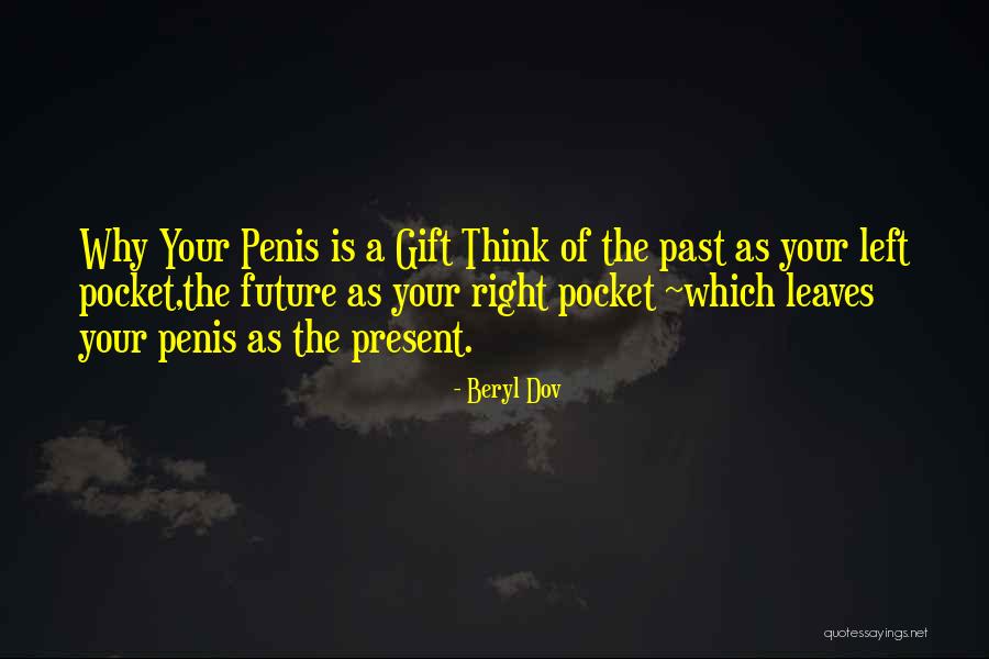 Past Future Present Quotes By Beryl Dov