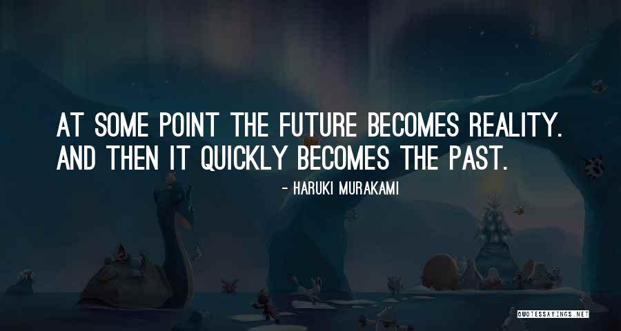 Past Future Present Quotes By Haruki Murakami