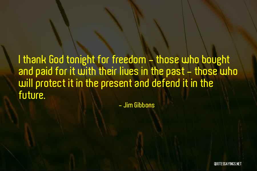 Past Future Present Quotes By Jim Gibbons