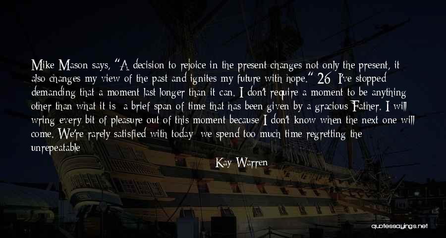 Past Future Present Quotes By Kay Warren