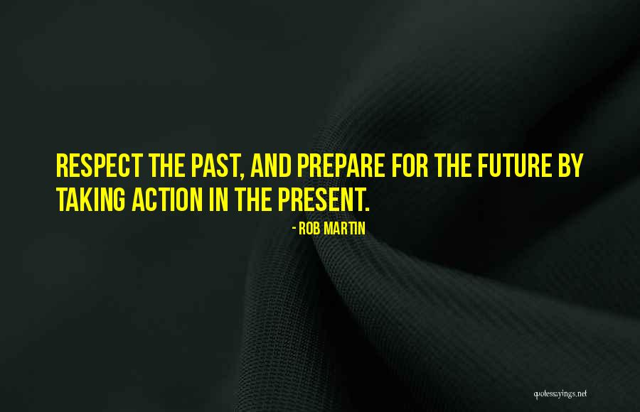 Past Future Present Quotes By Rob Martin