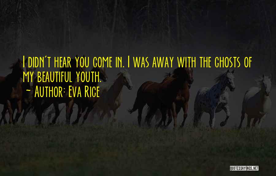 Past Ghosts Quotes By Eva Rice