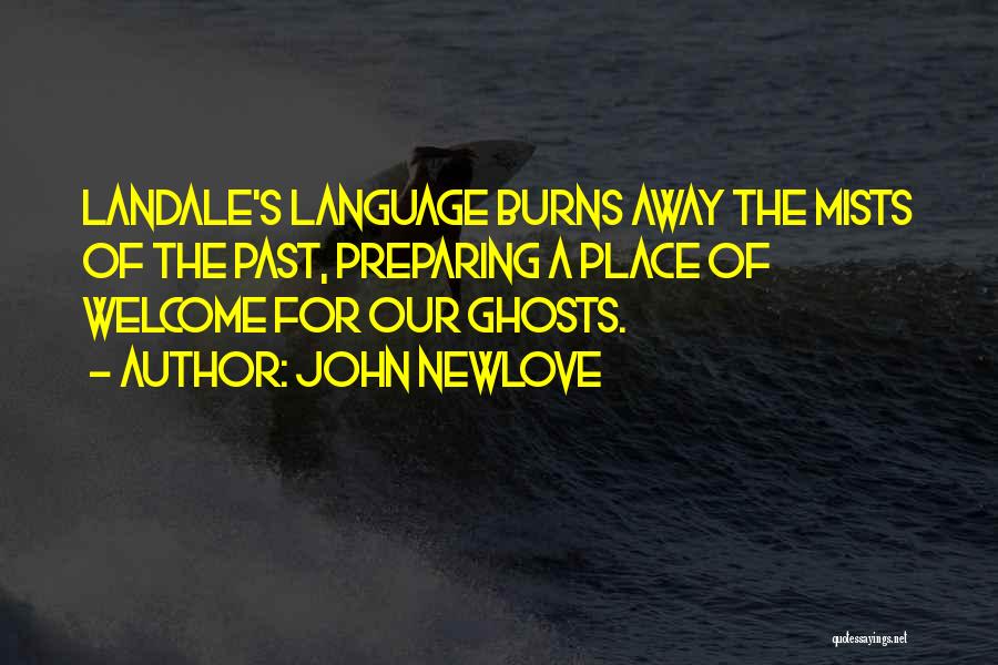 Past Ghosts Quotes By John Newlove