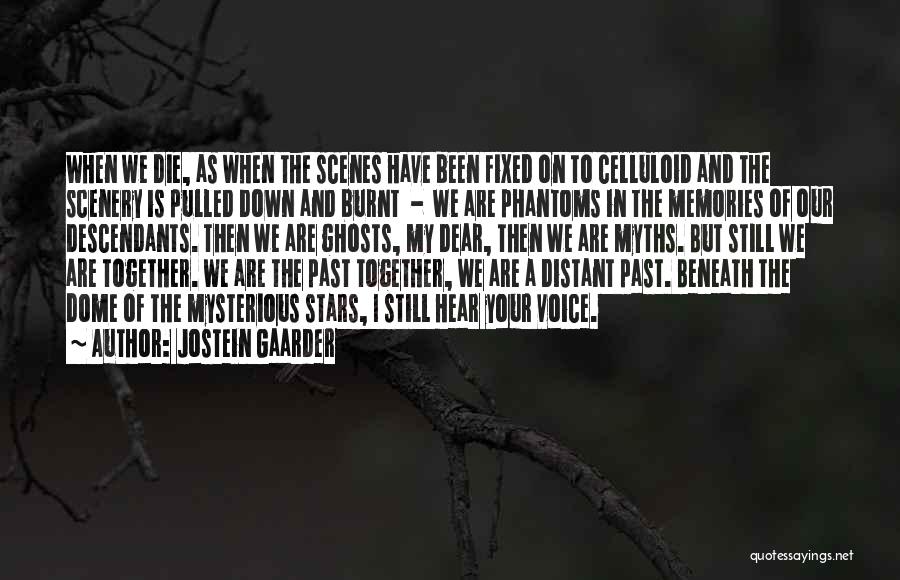 Past Ghosts Quotes By Jostein Gaarder