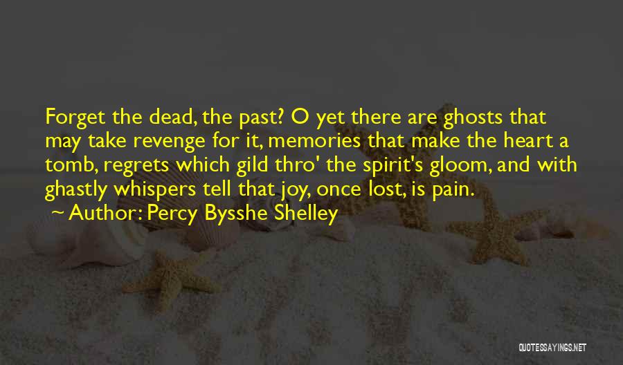 Past Ghosts Quotes By Percy Bysshe Shelley