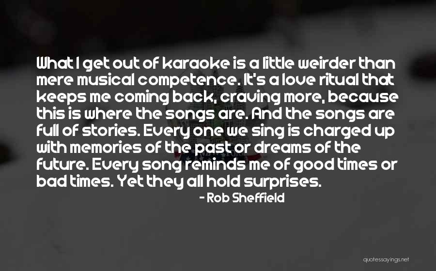 Past Good Times Quotes By Rob Sheffield