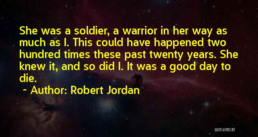 Past Good Times Quotes By Robert Jordan