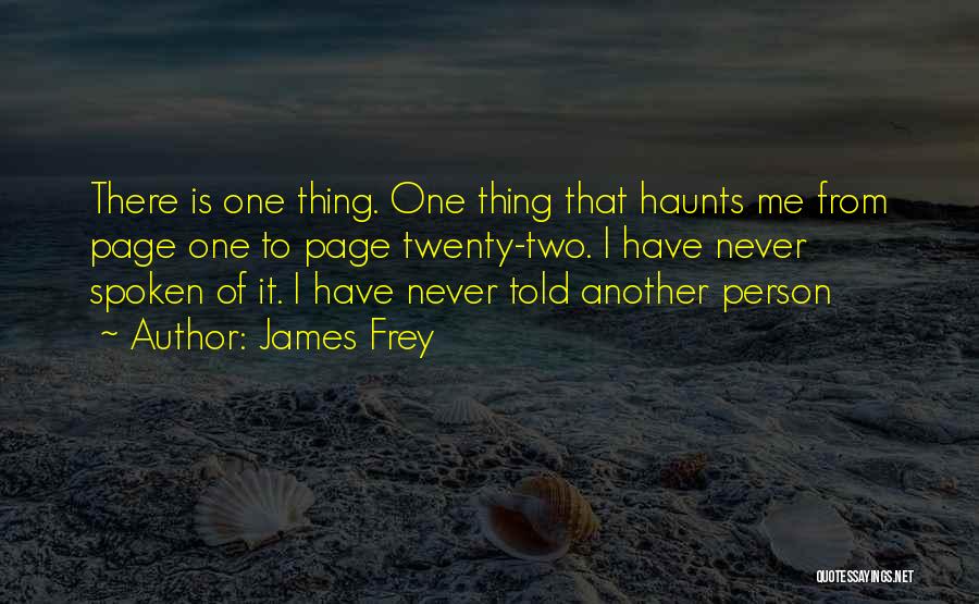 Past Haunts Me Quotes By James Frey