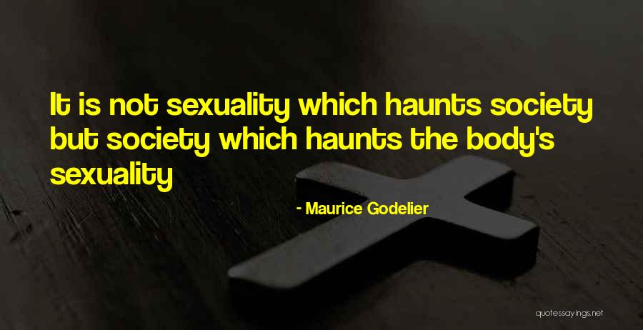 Past Haunts Quotes By Maurice Godelier Past Haunts Quotes By Maurice Godelier
